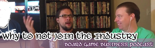 Reasons to NOT Enter the Board Game Industry